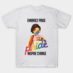 Embrace Pride, Inspire Change T-Shirt